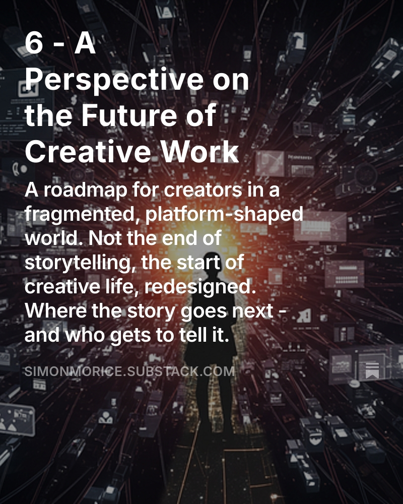 6 - A Perspective on the Future of Creative Work simonmorice.substack.com/p/6-a-perspect…