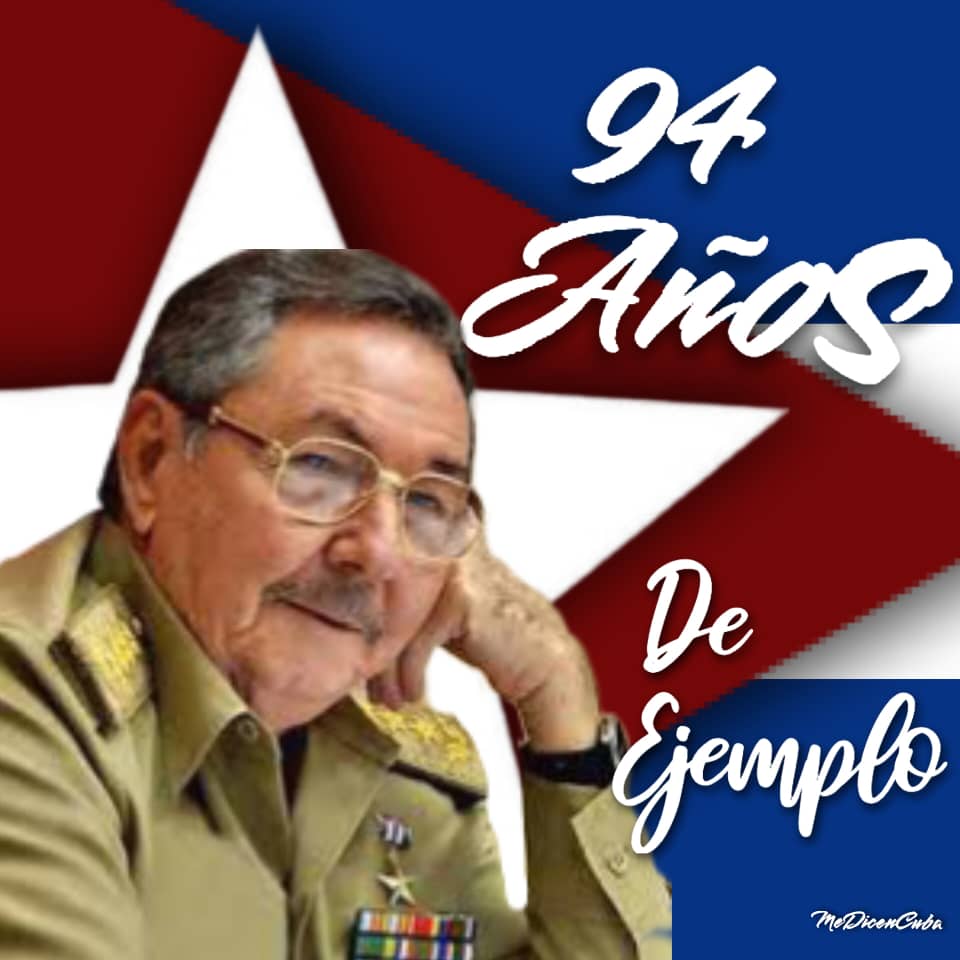 Muchas felicidades para nuestro General de Ejército #RaúlEsRaul en su 94  cumpleaños. 

"Raúl es un hombre de cualidades excepcionales”
#FidelPorSiempre