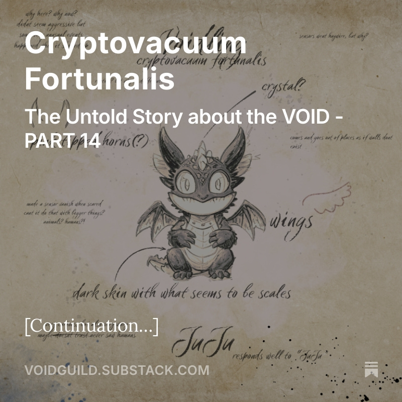The Voidlings seem harmless… at least until you start looking at what they take.

Check PART 14 of The Untold Story about the VOID

Cryptovacuum Fortunalis: 
voidlore.short.gy/14
