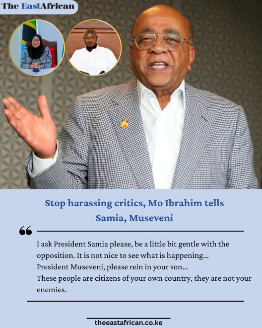 Mo Ibrahim has made a direct appeal to Presidents Samia Suluhu Hassan of Tanzania and Yoweri Museveni of Uganda to stop the violent crackdown on their critics. 
zurl.co/bHxBi