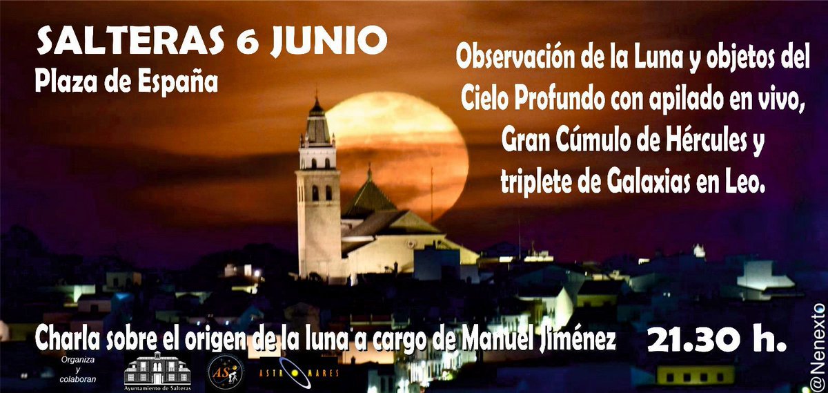 🌕 SALTERAS BAJO LAS ESTRELLAS 🌌
Una noche para descubrir los secretos del universo
🗓️ 6 de junio
📍 Plaza de España, Salteras
🕤 A partir de las 21:30 h
🔭 Observación astronómica en vivo
🎙️ Charla: "El origen de la Luna" 🗣️Por Manuel Jiménez – 🕤21:30 h

#Salteras