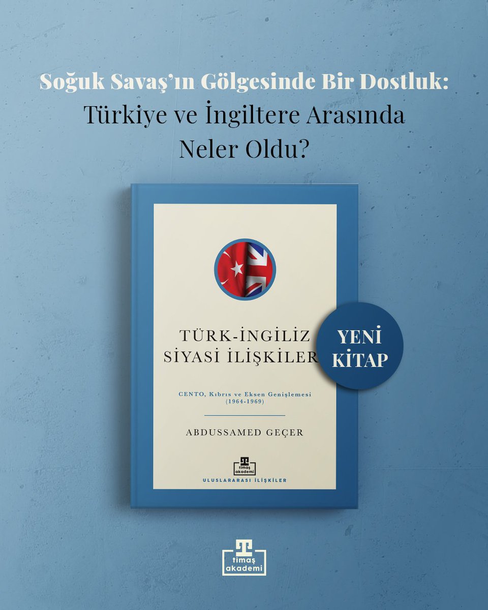 Dr. Abdussamed Geçer, detant döneminde Türk-İngiliz ilişkilerinin Soğuk Savaş’ın ilk dönemine kıyasla nasıl değiştiğini ve iki ülkenin gündemdeki konularda üstlendiği rolleri inceliyor.

İncelemek için: satinal.timas.com.tr/turk-ingiliz-s…