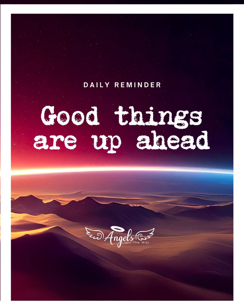 donna_altw's tweet photo. 🌅 Just a little reminder from the universe—
✨ Good things are not behind you… they’re waiting for you up ahead. Keep walking. Keep believing.

#AngelsLightTheWay #DailyReminder #PositiveVibesOnly #BetterDaysComing #KeepGoing https://t.co/rgCm1JyhYo