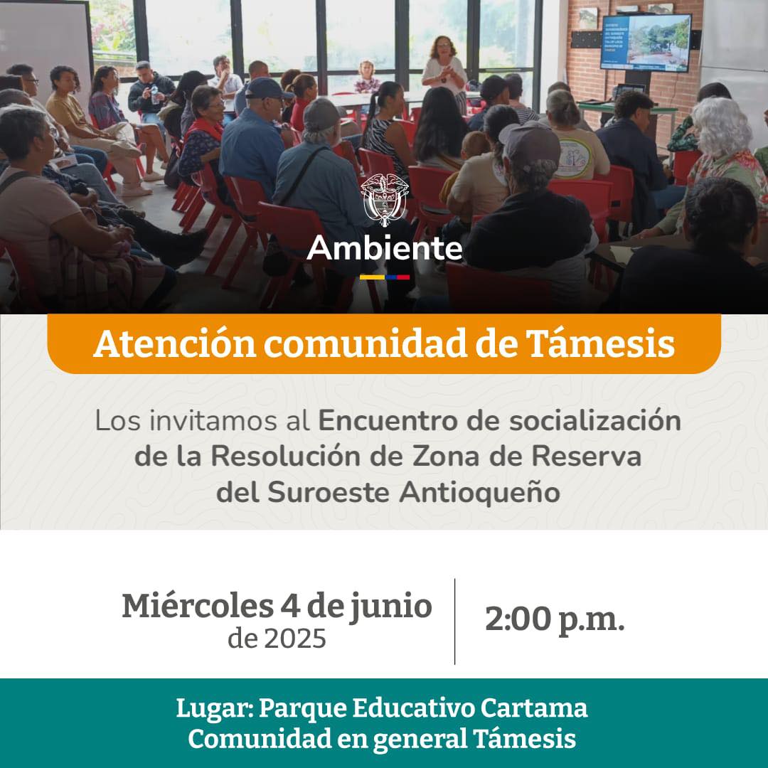 📅 Támesis, ¡agéndate este miércoles a las 2 de la tarde! 

Te esperamos para socializar la Resolución que declara la Zona de Reserva de Recursos Naturales Renovables de carácter temporal.

📍 Parque Educativo Cartama.