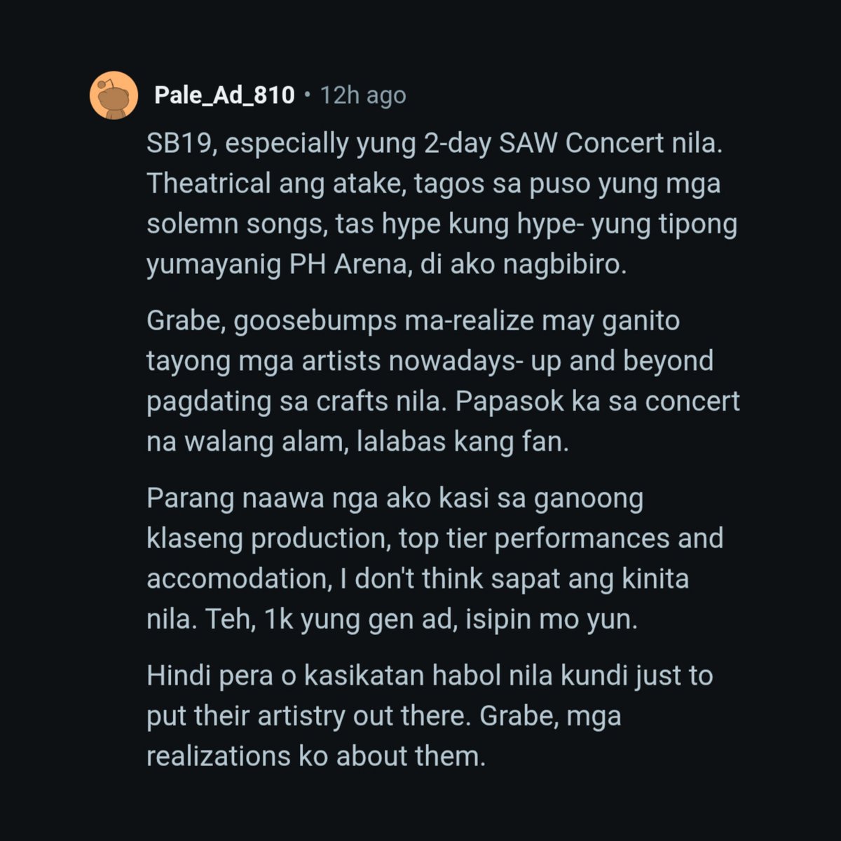 “Hindi pera o kasikatan habol nila kundi just to put their artistry out there.”