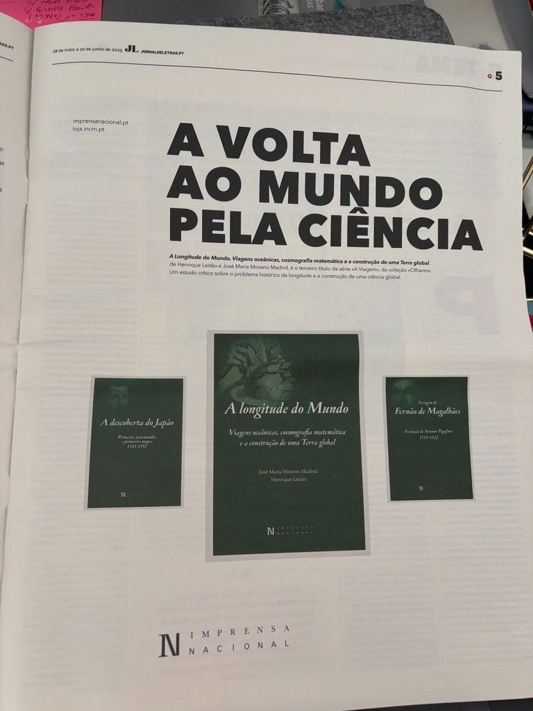 A Imprensa Nacional anuncia no Jornal de Letras o livro "A Longitude do Mundo", de José María Moreno Madrid e Henrique Leitão. Já disponível nas livrarias.