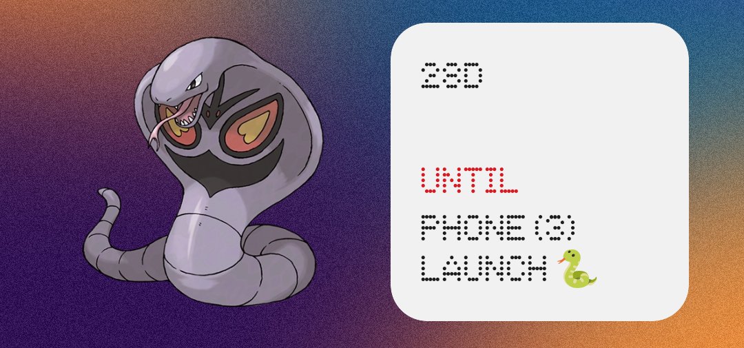 📱Phone (3) , Come to Play 
🗓️1 July , 10:30 PM IST
⏳28 days to go