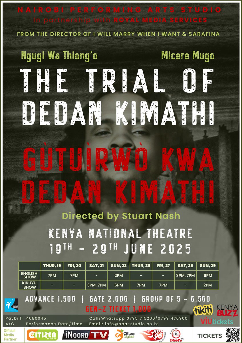 From the Director for I Will Marry When I Want and Sarafina.
WITNESS HISTORY COME ALIVE ON STAGE in Ngugi Wa Thiong’o and Micere Mugo’s epic play THE TRIAL OF DEDAN KIMATHI.

KENYA NATIONAL THEATRE
19-29 June 2025

Shows in English + for the first time ever, the world premiere of