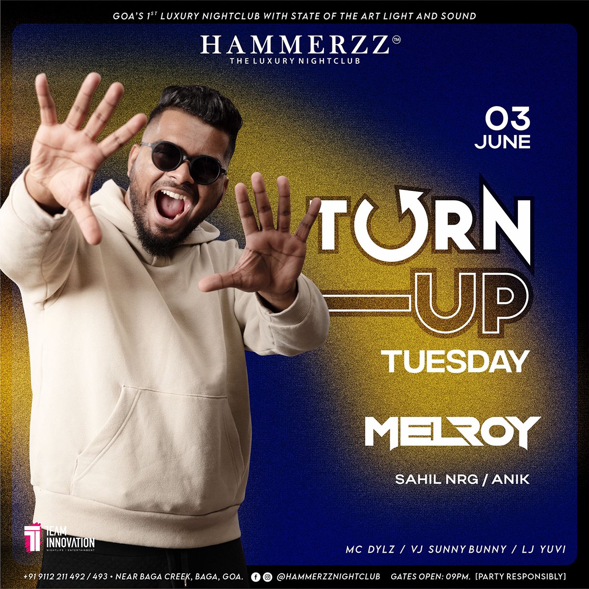 Turn-Up Tuesday is all about the vibe. DJ Melroy, DJ Sahil, and Anik are bringing the beats that won’t let you sit still. Slide in, sip up, and let the night take over—only at Hammerzz.

Reservations: 9112211491/92/93/94