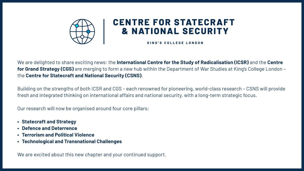 GNET (@gnet_research) on Twitter photo 📢 Exciting news! <a href="/ICSR_Centre/">Johanna Inness</a>, which hosts <a href="/GNET_research/">GNET</a>, is merging with <a href="/KCL_CGS/">Centre for Grand Strategy</a> to form a new hub within <a href="/warstudies/">War Studies</a> <a href="/KingsCollegeLon/">King's College London</a>: the Centre for Statecraft & National Security (<a href="/CSNS_UK/">Centre for Statecraft & National Security</a>)
➡️ You can find more information here: csns.uk 📢 Exciting news! <a href="/ICSR_Centre/">Johanna Inness</a>, which hosts <a href="/GNET_research/">GNET</a>, is merging with <a href="/KCL_CGS/">Centre for Grand Strategy</a> to form a new hub within <a href="/warstudies/">War Studies</a> <a href="/KingsCollegeLon/">King's College London</a>: the Centre for Statecraft & National Security (<a href="/CSNS_UK/">Centre for Statecraft & National Security</a>)
➡️ You can find more information here: csns.uk