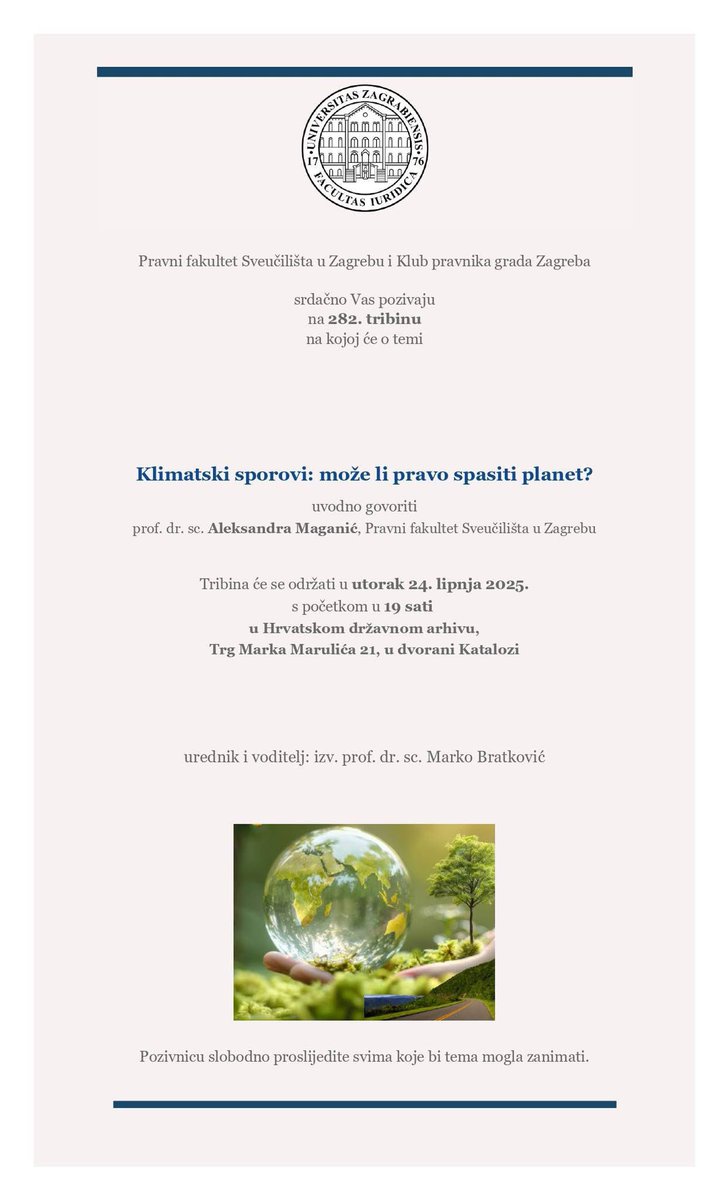 Pravni fakultet Sveučilišta u Zagrebu i Klub pravnika grada Zagreba

srdačno Vas pozivaju
na 282. tribinu
na kojoj će o temi
 
Klimatski sporovi: može li pravo spasiti planet?

uvodno govoriti
prof. dr. sc. Aleksandra Maganić, Pravni fakultet Sveučilišta u Zagrebu
