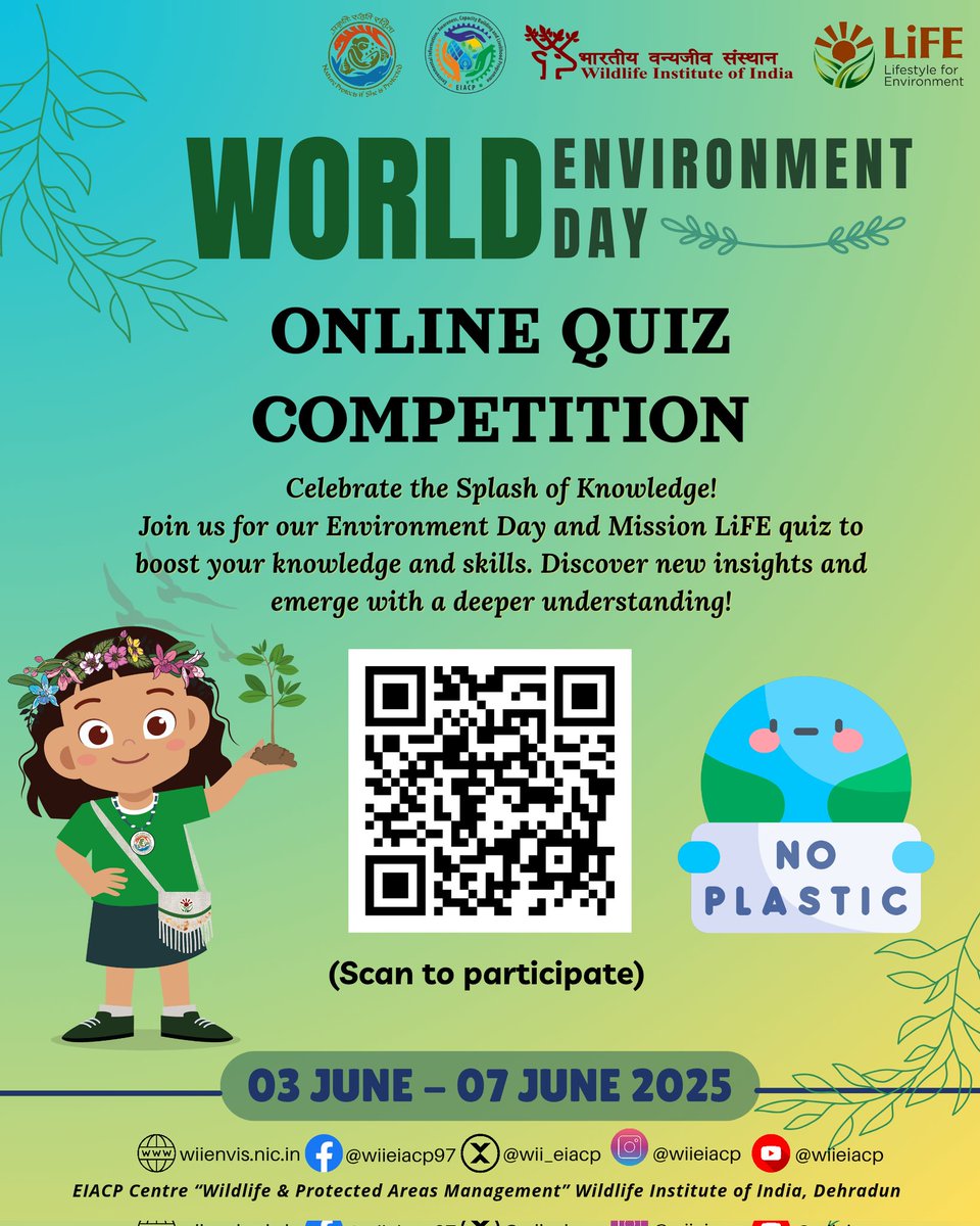 Join the Online Quiz Competition by the EIACP Centre, Wildlife Institute of India under the Mission LiFE initiative, marking World Environment Day 2025 and this year’s theme.

🗓️ 3rd–7th June 2025
🔗 forms.gle/UxZWC3WsbLqCDd…
Let’s raise awareness and act for a sustainable future.