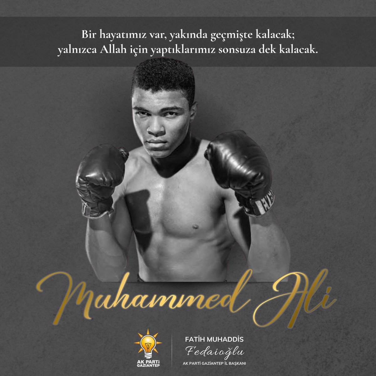 “Bir hayatımız var, yakında geçmişte kalacak; yalnızca Allah için yaptıklarımız sonsuza dek kalacak.”

İmanıyla, cesaretiyle ve adanmışlığıyla bir döneme damga vuran Muhammed Ali’yi rahmetle ve hayranlıkla anıyorum. 

<a href="/AKPartiG_Antep/">AK Parti Gaziantep</a>