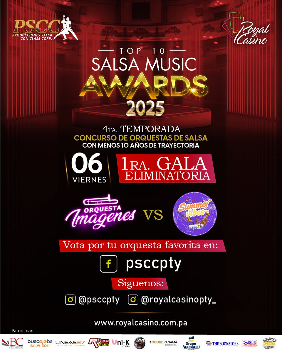 1ra Gala
Viernes 6 de junio, Royal Casino área bancaria, Producciones Salsa con Clase Corp, Top 10 Salsa Music Award 2025, Orq. Imágenes vs Orq. Summer Vibes.  8:00 p.m. uds también votan.
@psccpty @royalcasinopty_ @unikradiopanama @radiotoquelatino