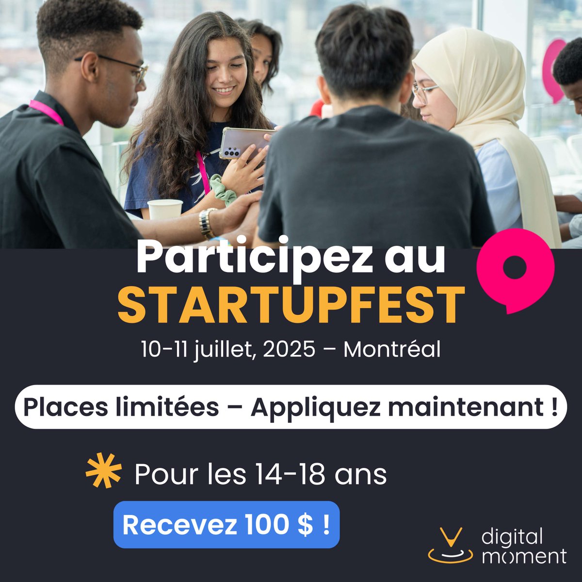 Digital Moment (@digitalmomentca) on Twitter photo Nous sommes de retour au <a href="/startupfest/">Startupfest</a> et nous invitons 20 jeunes à vivre cette aventure d’apprentissage de 2 jours !
➕ Une allocation de 100 $ sera remise à chaque participant·e !
⚠️ Inscris-toi : forms.gle/YwYcTk1qcckFZv…
#Startupfest2025 #AmbitionPlus #InnovationJeunesse Nous sommes de retour au <a href="/startupfest/">Startupfest</a> et nous invitons 20 jeunes à vivre cette aventure d’apprentissage de 2 jours !
➕ Une allocation de 100 $ sera remise à chaque participant·e !
⚠️ Inscris-toi : forms.gle/YwYcTk1qcckFZv…
#Startupfest2025 #AmbitionPlus #InnovationJeunesse