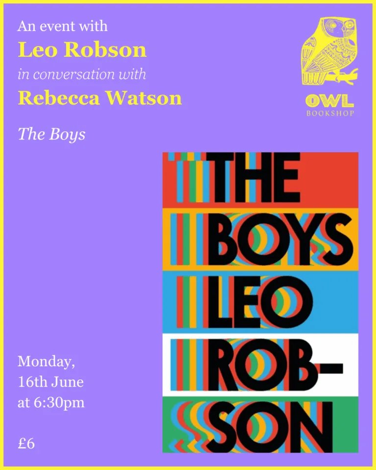 Leo Robson (@leorobsonwriter) on Twitter photo Chat about The Boys, described in <a href="/guardian/">The Guardian</a> as 'luminous', 'memorable' + most importantly 'eccentric,' in @dailymail as 'funny and wise', in <a href="/ObserverUK/">The Observer</a> as 'memorable' and 'perceptive' with the great Rebecca Watson <a href="/OwlBookshop/">Owl Bookshop</a> on 16th June <a href="/QuercusBooks/">Quercus Books</a>
owlbookshop.co.uk/product/leo-ro… Chat about The Boys, described in <a href="/guardian/">The Guardian</a> as 'luminous', 'memorable' + most importantly 'eccentric,' in @dailymail as 'funny and wise', in <a href="/ObserverUK/">The Observer</a> as 'memorable' and 'perceptive' with the great Rebecca Watson <a href="/OwlBookshop/">Owl Bookshop</a> on 16th June <a href="/QuercusBooks/">Quercus Books</a>
owlbookshop.co.uk/product/leo-ro…