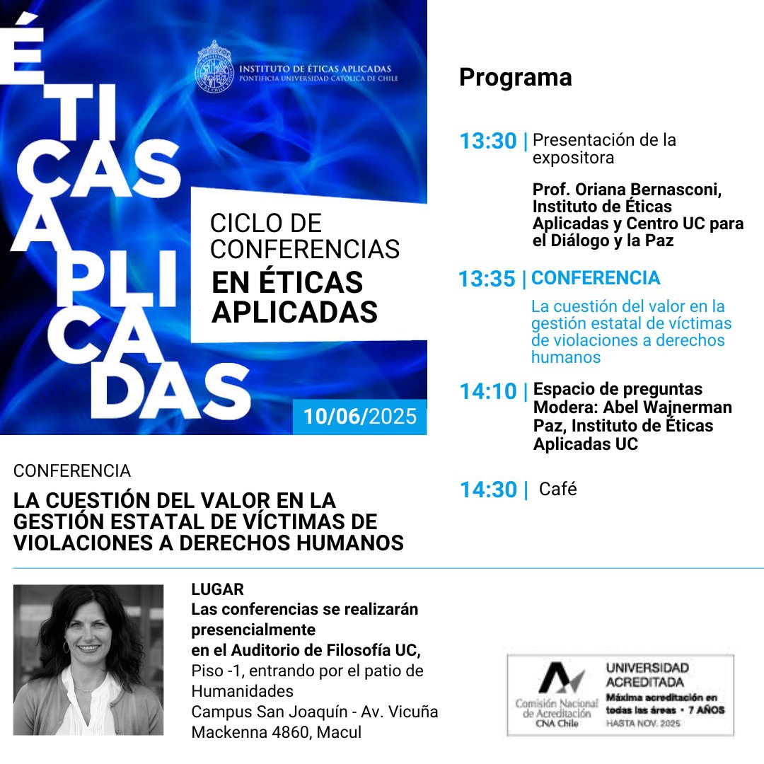 Instituto de Éticas Aplicadas UC (@eticaaplicadauc) on Twitter photo 🗓️El 10 de junio realizaremos una nueva charla del Ciclo de Conferencias 2025 de #ÉticasAplicadasUC👏
🎓Oriana Bernasconi, #IEAUC y Centro UC para el Diálogo y la Paz, presentará la ponencia "La cuestión del valor en la gestión estatal de víctimas de violaciones a DD.HH".
🧵 🗓️El 10 de junio realizaremos una nueva charla del Ciclo de Conferencias 2025 de #ÉticasAplicadasUC👏
🎓Oriana Bernasconi, #IEAUC y Centro UC para el Diálogo y la Paz, presentará la ponencia "La cuestión del valor en la gestión estatal de víctimas de violaciones a DD.HH".
🧵