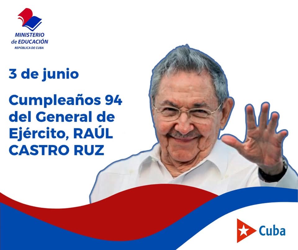 Desde #CabaiguánEduca nuestras felicitaciones para el General de Ejército en su 94 cumpleaños. #SanctiSpíritusEnMarcha