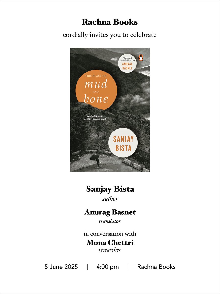 Rachna Books® (@rachnabooks) on Twitter photo We invite you to celebrate Sanjay Bista’s ‘This Place of Mud & Bone’, translated from the Nepali ‘मटाको घर’ by Anurag Basnet <a href="/AnuragBasnet82/">Anurag Basnet</a>.
They’ll be in conversation with Mona Chettri at Rachna Books on 5th June afternoon. See you!
#rachnabooks #nepaliliterature #translation We invite you to celebrate Sanjay Bista’s ‘This Place of Mud & Bone’, translated from the Nepali ‘मटाको घर’ by Anurag Basnet <a href="/AnuragBasnet82/">Anurag Basnet</a>.
They’ll be in conversation with Mona Chettri at Rachna Books on 5th June afternoon. See you!
#rachnabooks #nepaliliterature #translation