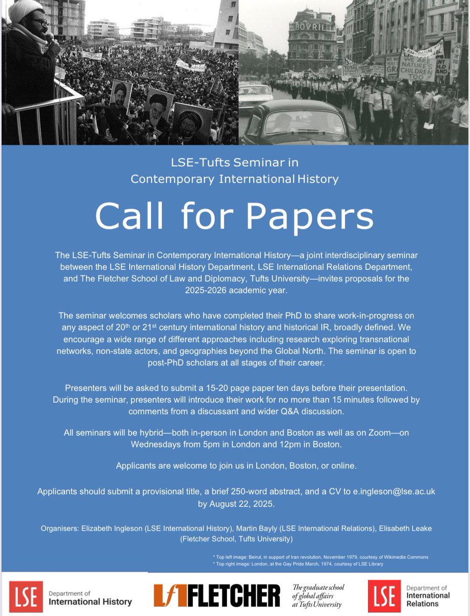 Elizabeth O’Brien Ingleson (@lizingleson) on Twitter photo Alongside Elisabeth Leake and <a href="/mjbayly/">Martin Bayly</a>, I’m pleased to share the call for applications for next year’s LSE-Tufts Seminar in Contemporary International History
Applicants should submit a title, brief 250-word abstract, and CV to the email address in the image by August 22, 2025 Alongside Elisabeth Leake and <a href="/mjbayly/">Martin Bayly</a>, I’m pleased to share the call for applications for next year’s LSE-Tufts Seminar in Contemporary International History
Applicants should submit a title, brief 250-word abstract, and CV to the email address in the image by August 22, 2025
