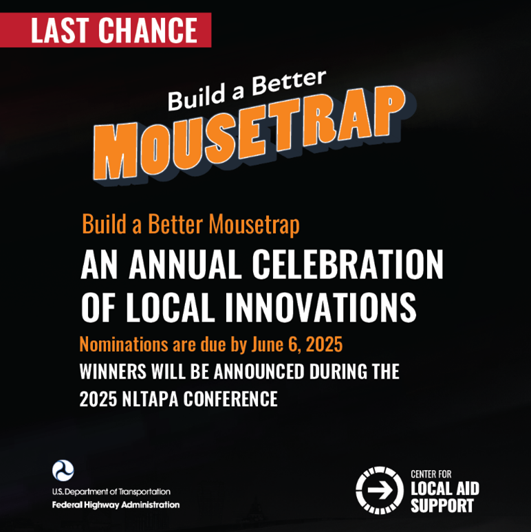 🚨 Last chance! 🚨

Submit your transportation innovation to your State’s LTAP Center by June 6, 2025, for the #BuildABetterMousetrap competition. Winners revealed at the 2025 LTAP/TTAP Conference! Don’t wait—learn more: fhwa.dot.gov/clas/babm/