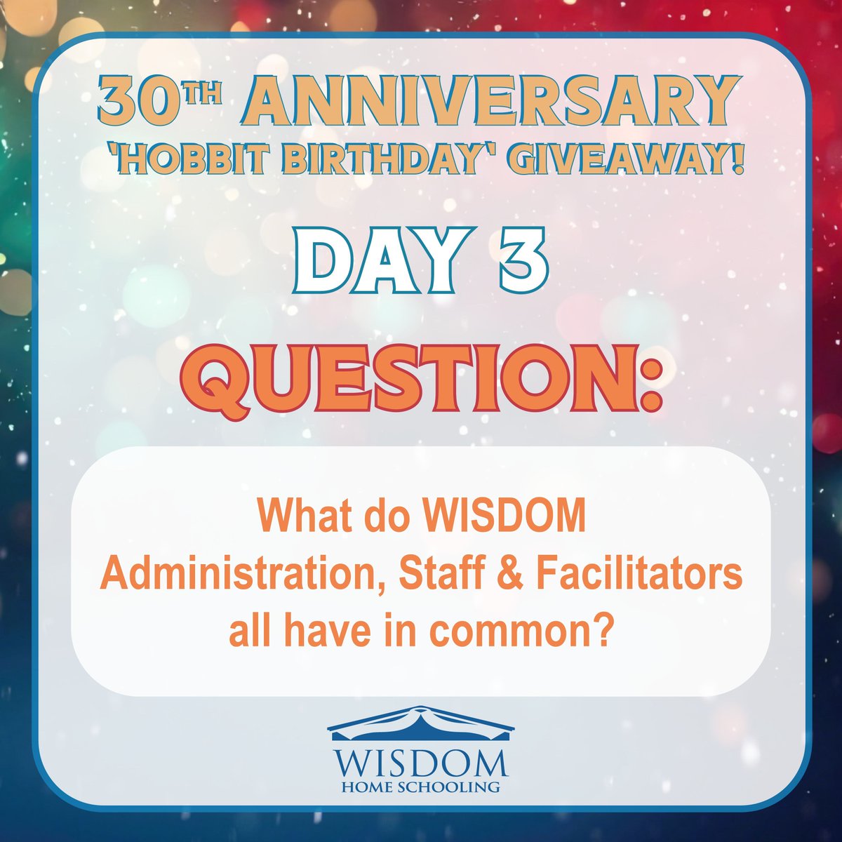 WISDOMhs's tweet photo. WISDOM's 30th Anniversary 
"Hobbit Birthday" Giveaway 

Day 3  - What do WISDOM Administration, Staff and Facilitators all have in common?

Enter here >>>
https://t.co/uomt0tREtT https://t.co/YstNyo8ekv