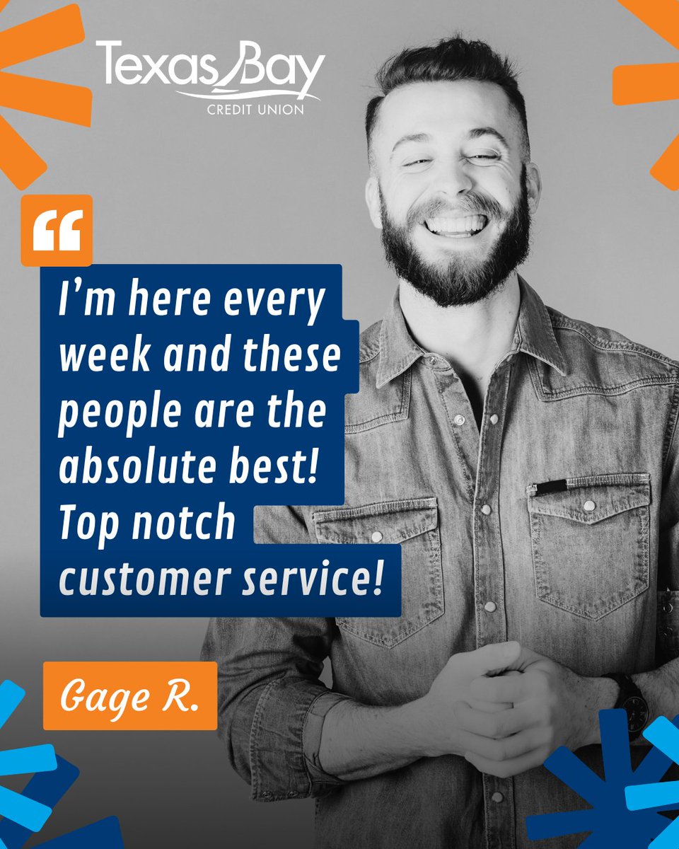 Thanks for always stopping in, and leaving some feedback, Gage! We think you’re top notch too! 

#testimonialtuesday #tt #texasbaycu