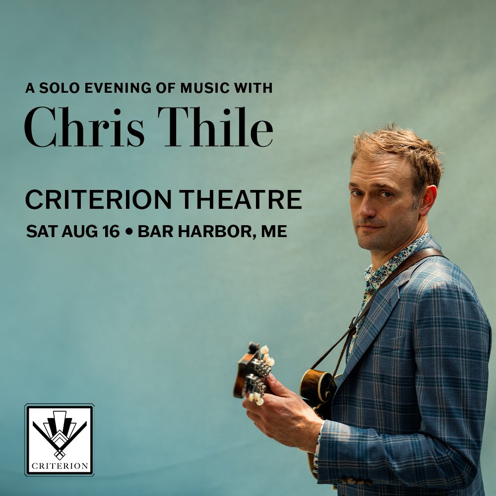 Just Announced! Chris will play a solo show at the Criterion Theatre in Bar Harbor, ME on Saturday, August 16. Tickets go on sale this Friday, 10am local venue time. 

Find ticket info and see all upcoming performances at ChrisThile.com
-CT HQ