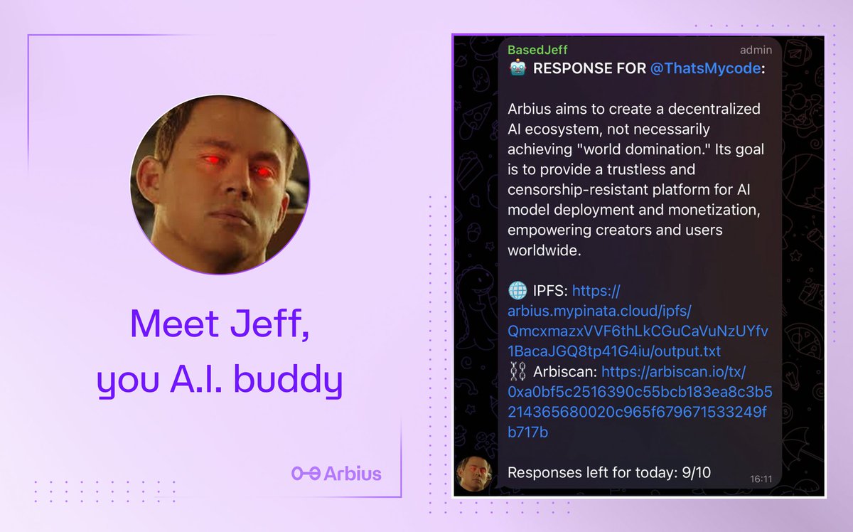 arbius_ai's tweet photo. Meet Jeff 2.0 you're Telegram AI buddy 🤖💬

Jeff is a Telegram AI bot with both access to models on Arbius AI and a rich trove of off-chain information.

Jeff's new features: 
- A large knowledge base for all questions related to Arbius and Gobius 
- A dynamic memory system, Jeff can remember everything you say (yes, everything) 
- Updating tool use to handle more function parsing edge cases, as well as tramlined formatting for responses. 

In case you didn't know, Jeff can also: 
- Webscrape 
- Generate images with WAI 
- Get uncensored responses from M8B
- Drop gifs, voice audios, and get $BTC, $AIUS price etc