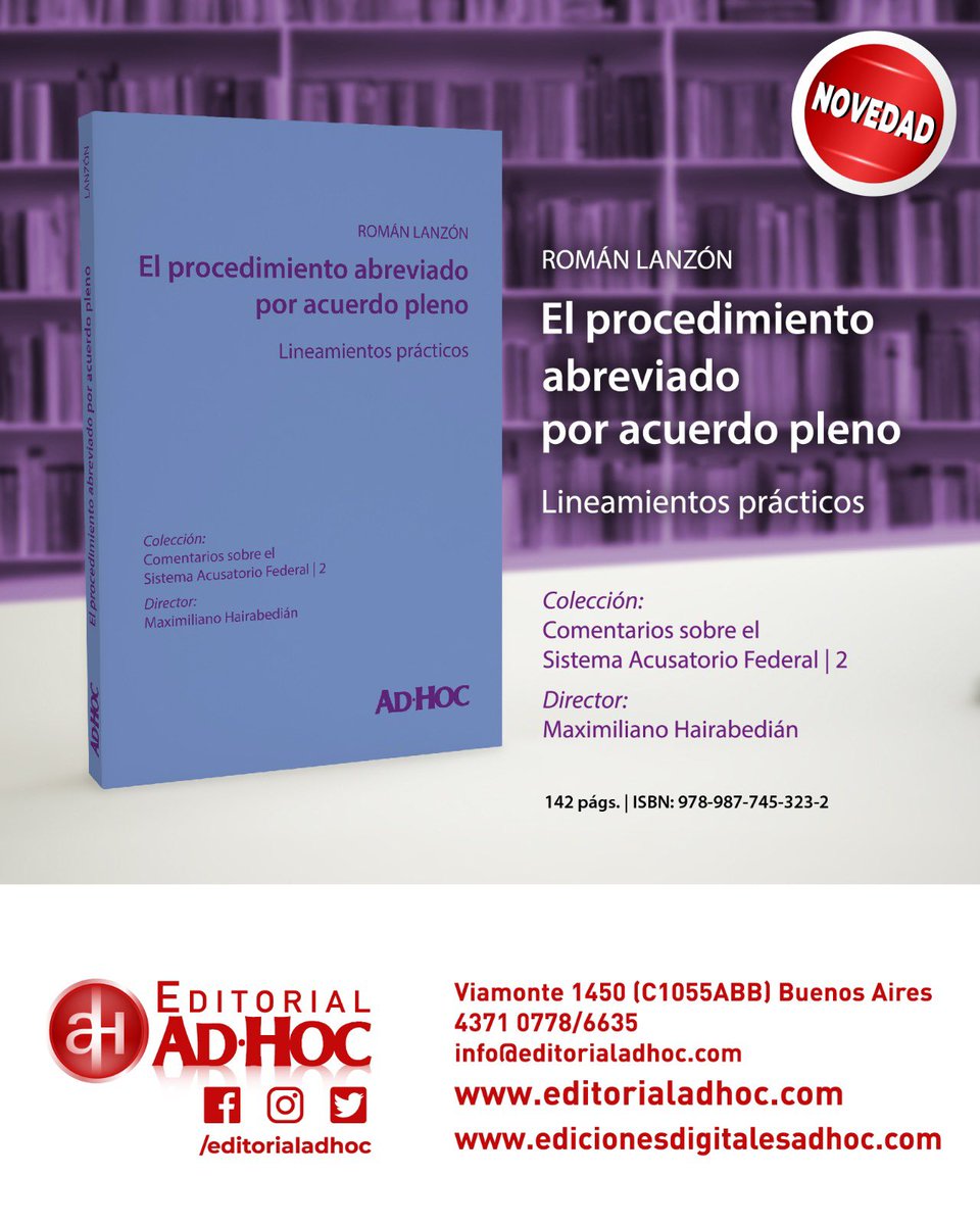 editorialadhoc's tweet photo. NOVEDAD | Román Lanzón: “El
procedimiento abreviado por acuerdo pleno”.

➕ Más información https://t.co/jQjMjCcI6D

📄 Índice https://t.co/CPSdM0lt7h

➡️ Disponible en https://t.co/MALYHVVFv7

#EditorialAdhoc
#DerechoProcesalPenal
#CódigoProcesalPenalFederal
#CPPF https://t.co/sy70niVzRT