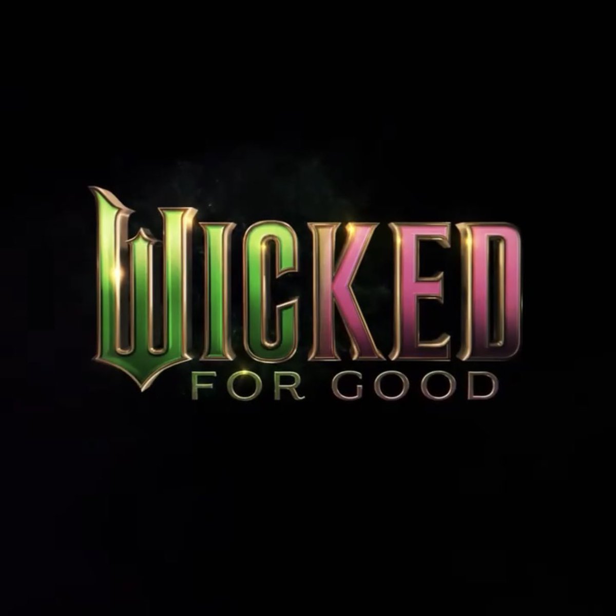Wicked                                  Wicked: For Good