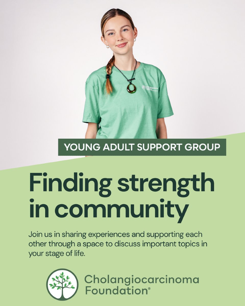 The Cholangiocarcinoma Foundation recognizes that patients diagnosed with cholangiocarcinoma in their 20s and 30s may have different questions and concerns. We are happy to share that the Advocacy Team is starting a Young Adult Patient Support Group to provide a space for you to