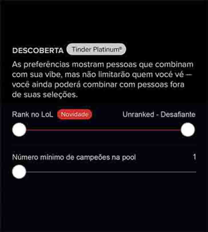 LOL_ENGRAcADA's tweet image. 💕📏 Novo recurso do Tinder PERMITE que usuários definam preferências de RANK NO LEAGUE OF LEGENDS na busca por &quot;matches&quot; no app de relacionamento.