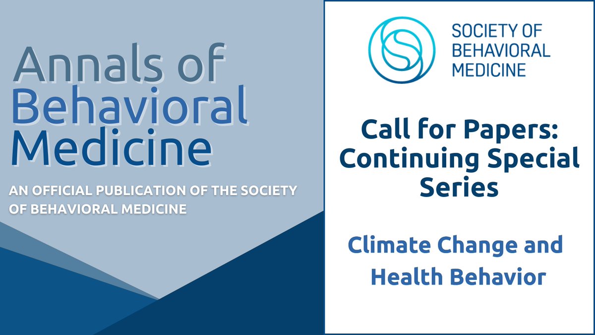 Call for Papers! 📣 ABM welcomes submissions for a series on Climate Change and Health Behavior to provide research, practice, and policy communities with important data &amp; findings on the benefits of Climate Health Behaviors on health &amp; the environment. ➡️ ow.ly/tsej50W3vLU