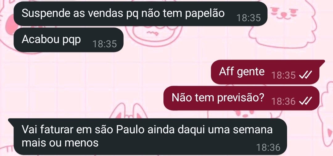 Cancelado divas o fornecedor não tem papelão 
Mas aguentem firme que depois da metade do mês sai!!