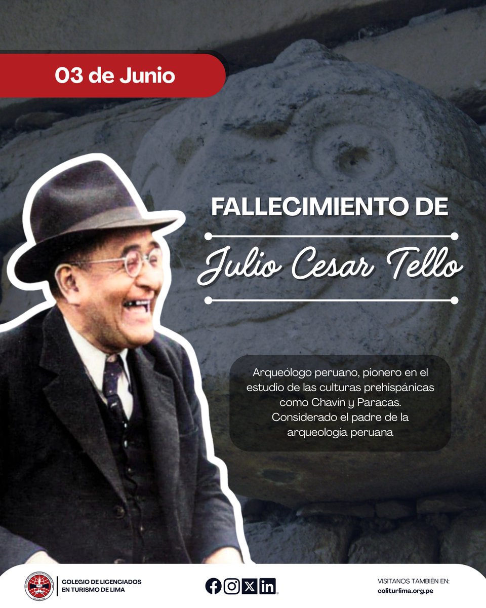 ColiturLima's tweet photo. 🔍 03 de junio – Fallecimiento de Julio C. Tello

Hoy recordamos a Julio C. Tello, el padre de la arqueología peruana, quien nos dejó un legado invaluable para la historia y cultura de nuestro país. 🇵🇪
#ColiturLima #JulioCTello #OrgulloPeruano #Arqueología https://t.co/JFM683TqWG