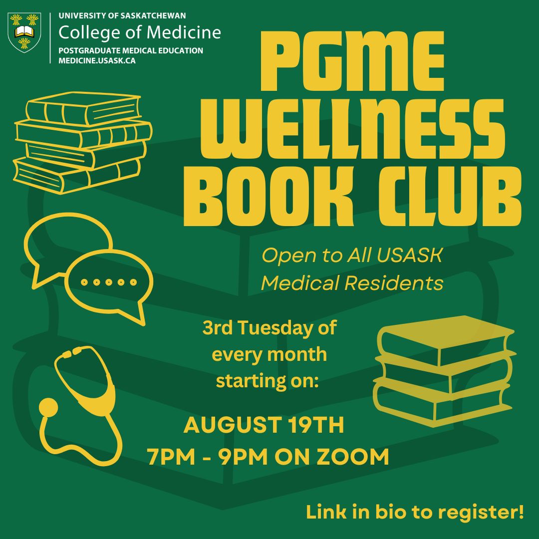 📖 Join the PGME Wellness Book Club-launching August 19, 2025, from 7:00–9:00 PM (via Zoom).

🗓️ Sessions will be held on the third Tuesday of every month

🌐 Open to all University of Saskatchewan medical residents

🔗 Register now through the link in our bio