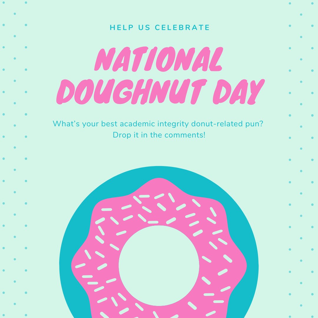 Help us celebrate National Donut Day.
Drop your best academic integrity donut-related pun in the comments!