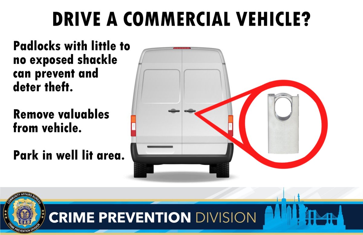 Prevent theft from your Commercial vehicle:
✔️ Use a high-security padlock with little-to-no exposed shackle.
✔️ Remove all valuables from your vehicle.
✔️ Park in well-lit, populated areas.
✔️ Contact 47 PCT Crime Prevention to register your power tools for FREE @ (718) 920-1260