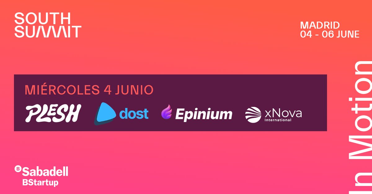 BStartup's tweet photo. #SouthSummit25 | No pierdas la ocasión de conocer a nuestras participadas @BStartup @BancoSabadell ➡️ @my_plesh, #MyDost,@epiniumCOM, #Xnova, hoy en nuestro booth en @south_summit.

Más información en: https://t.co/2S8hAN99mw https://t.co/haGayQ0Tgj