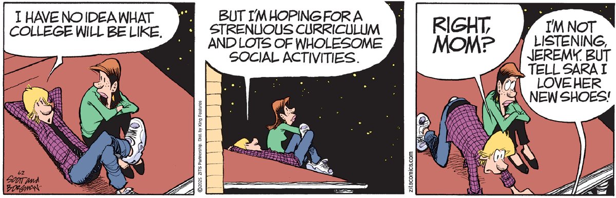 Dreaming big about college… while Mom stays focused on the essentials: shoes!
Zits 6-2-2025
