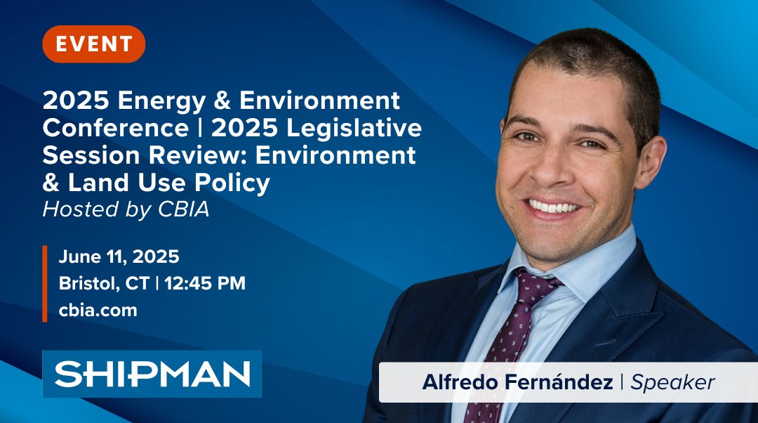 On June 11, #Shipman partner Alfredo Fernández will moderate “2025 Legislative Session Review: Environment &amp; Land Use Policy” at <a href="/CBIANews/">CBIA</a>'  2025 Energy &amp; Environment Conference, joined by State Representatives Patrick Callahan and John-Michael Parker.

🔗 cbia.com/events/2025-en…