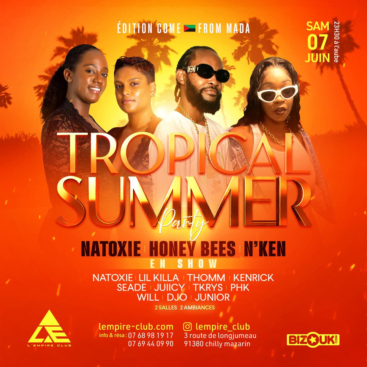 TROPICAL SUMMER PARTY 🌴🔥
Édition come from mada 🇲🇶
Natoxie - Honey Bees - n’ken en show 🥵
L’EMPIRE 📍
<a href="/NatoxieRintox/">NATOXIE</a> <a href="/DjLilKilla1/">Dj Lil’Killa</a> <a href="/dj_thomm/">DJ THOMM 🐼</a> <a href="/kenrickdj/">KENRICK 🎰</a> <a href="/DJSeade/">Seade</a> <a href="/JuiicyDj/">Mais t’es un Malade ou quoi !? 🤪</a> <a href="/DjTkrys/">T K R Y💰</a> <a href="/krysphkdj/">PHK !</a>