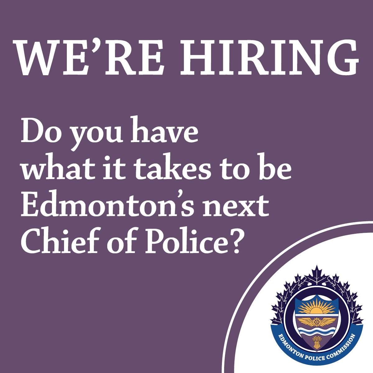 We're hiring the next Chief of the Edmonton Police Service: edmontonpolicecommission.com/chief-applicat…
