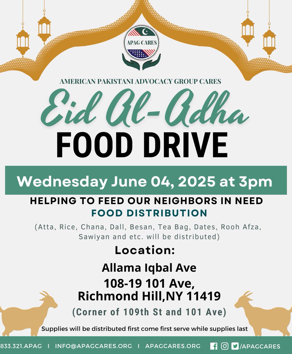 APAG Cares Eid Ul Adha Community Food Drive will be held on Wednesday, June 04th, 2025 at 3:00pm at Allama Iqbal Ave in Richmond Hill, Queens. With the goal of helping to feed our neighbors in need. APAG cares will be distributing Eid essential
Items.

#APAGcares #eid #eidaladha