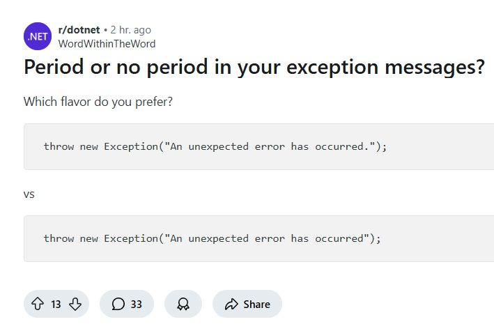 Dave_DotNet's tweet photo. Period or no period in your exception messages?
Bikeshedding is a big problem in our sector  🤦‍♂️
#dotnet