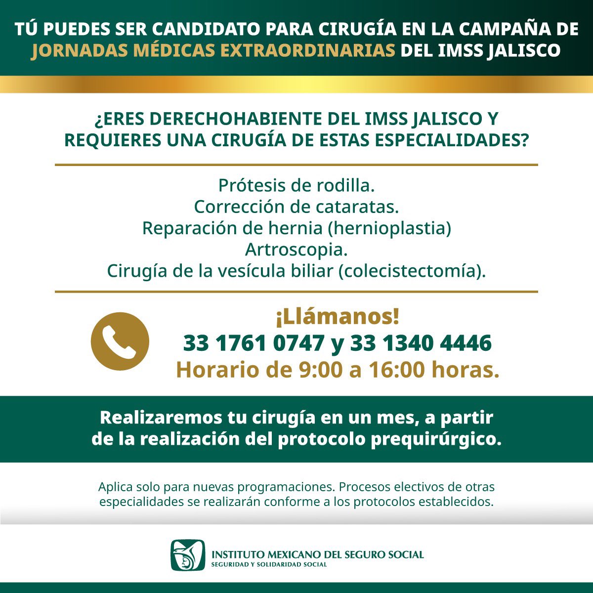 IMSS Jalisco (@imssjalcontigo) on Twitter photo 🏥 ¿Eres derechohabiente del #IMSSJalisco y requieres cirugía de estas especialidades?
Prótesis de rodilla.
Cataratas.
Hernioplastia.
Artroscopia.
Cirugía de la vesícula biliar.
☎️ ¡Comunícate!
33 1761 0747 y 33 1340 4446
🕙 9:00 a 16:00 horas.
📧 grisel.garcia@imss.gob.mx 🏥 ¿Eres derechohabiente del #IMSSJalisco y requieres cirugía de estas especialidades?
Prótesis de rodilla.
Cataratas.
Hernioplastia.
Artroscopia.
Cirugía de la vesícula biliar.
☎️ ¡Comunícate!
33 1761 0747 y 33 1340 4446
🕙 9:00 a 16:00 horas.
📧 grisel.garcia@imss.gob.mx