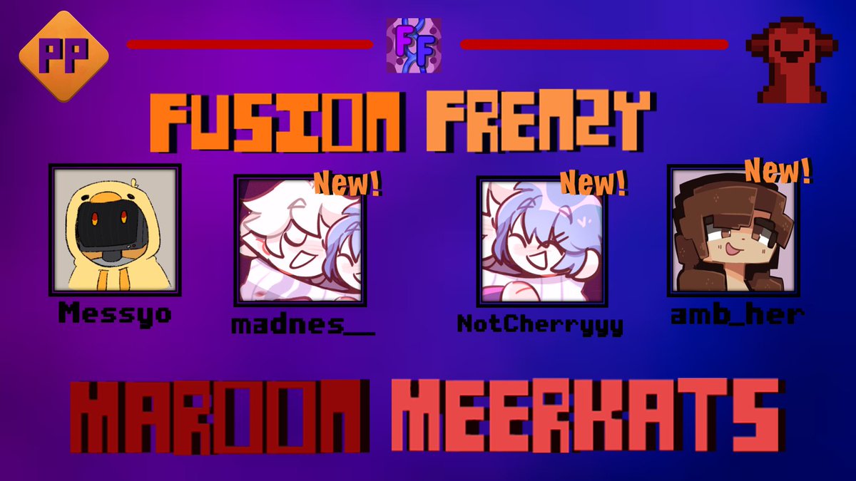 Announcing the Maroon Meerkats! 
<a href="/messyo_/">Messy</a> <a href="/Madnes___/">Madnes 🍉</a> <a href="/Cherryyy__05/">Cherry</a> <a href="/iambher_/">amber/rae</a> 

Will they be victorious in Fusion Frenzy: Pride Party on Saturday the 14th of June at 8pm BST?