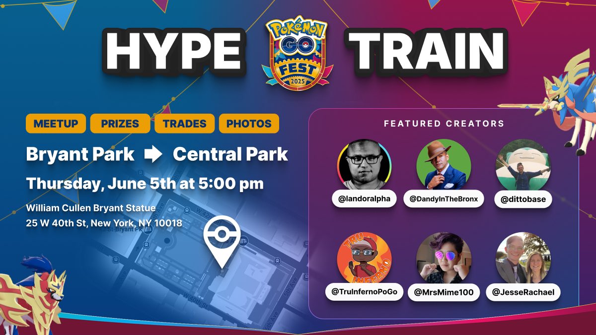 🚨 NYC TRAINERS! Join us for the HYPE TRAIN meetup this Thursday!

📍 Bryant Park ➡️ Central Park
🗓 June 5 @ 5 PM
🎯 William Cullen Bryant Statue
📫 25 W 40th St, NYC

⚡️Meetup, Trades, Prizes &amp; Photos!

🎥 Featuring myself, <a href="/DandyintheBronx/">Dandy In The Bronx</a> <a href="/dittobase/">Dittobase</a> <a href="/TruInfernoPoGo/">Tru Inferno Pokemon Go → Pokemon GO Fest NJ</a>