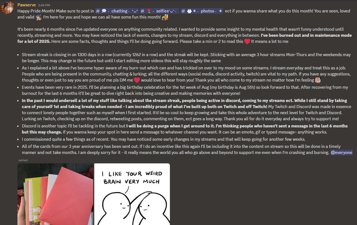 Made a big post about the future of streaming, content creating ect over in my discord &lt;3 I'm nearing 1300 days in a row / 3 and a half years on Twitch! Make sure you send a message in my discord before I purge if you wanna keep your spot. Excited for the future!